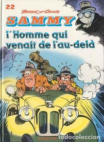 Comics: L'HOMME QUI VENAIT DE L'AU-DELÀ: Sammy 22 - Cauvin / Berck